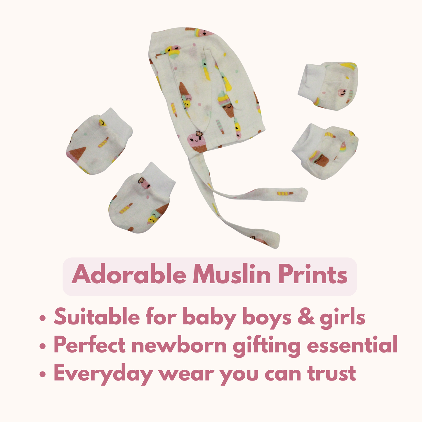 Newborn Muslin Cap, Mittens & Booties Set (ice cream print, combo set)